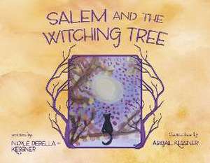 Salem and the Witching Tree de Nicole Kessner