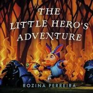 The Little Hero's Adventure de Rozina Perreira