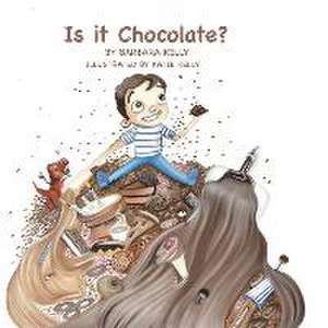 Is It Chocolate? de Barbara Kelly