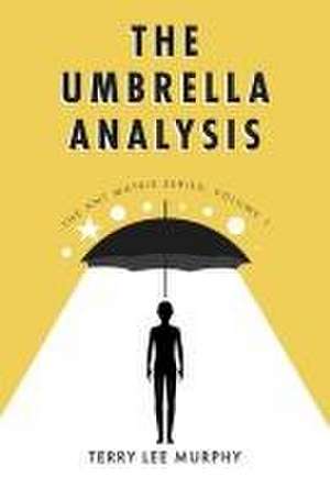 The Umbrella Analysis de Terry Lee Murphy