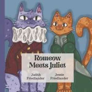 Romeow Meets Juliet de Judith B Friedlander