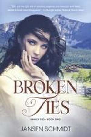 Broken Ties de Jansen Schmidt