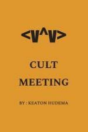 Cult Meeting de Keaton Hudema