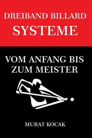 Dreiband Billard Systeme de Murat Kocak