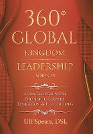 360° Global Kingdom Leadership de Ulf Spears Dsl