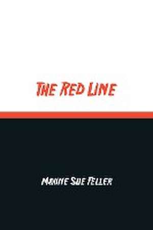 The Red Line de Maxine Sue Feller