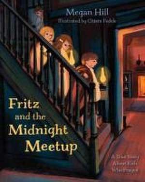 Fritz and the Midnight Meetup de Megan Hill