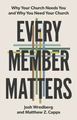 Every Member Matters de Josh Wredberg