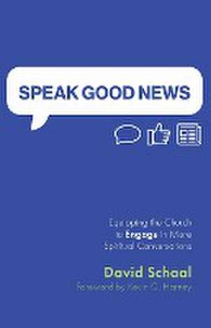 Speak Good News de David Schaal