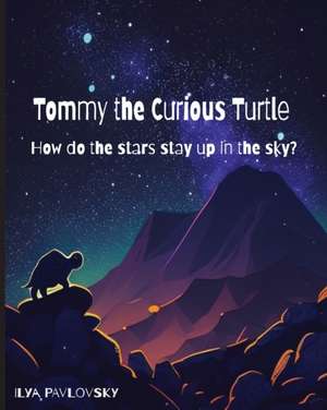 Tommy the Curious Turtle de Ilya Pavlovsky