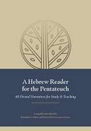 A Hebrew Reader for the Pentateuch de Jonathan Kline