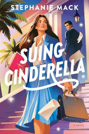 Suing Cinderella de Stephanie Mack
