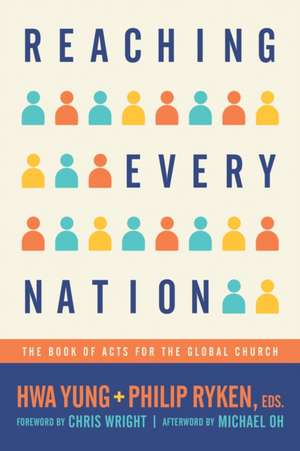 Reaching Every Nation de Philip Graham Ryken