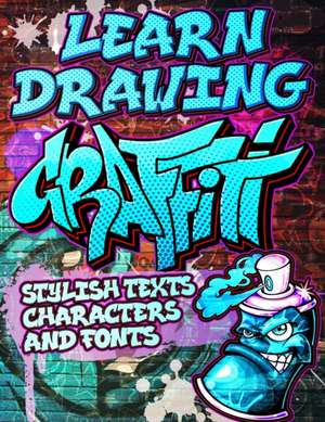 Learn Drawing Graffiti de Toshiko Takeda