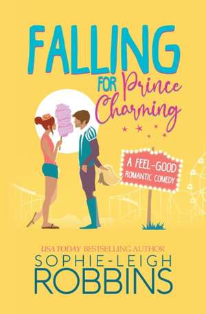 Falling for Prince Charming de Sophie-Leigh Robbins