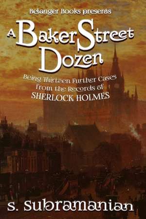 Baker Street Dozen de Sreenivasan Subramanian