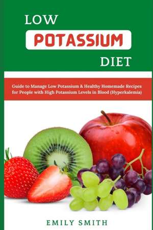Low Potassium Diet de Emily Smith