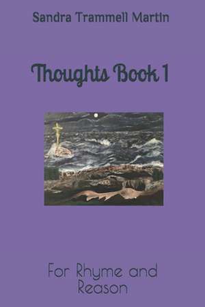 Thoughts Book 1: For Rhyme and Reason de Sandra Trammell Martin