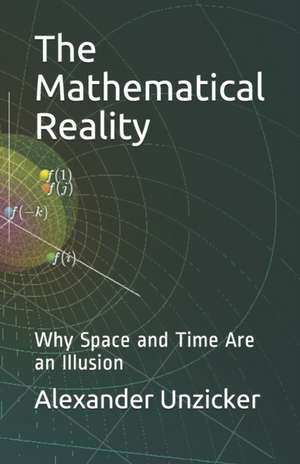 Mathematical Reality de Alexander Unzicker