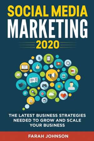 Social Media Marketing 2020 de Farah Johnson