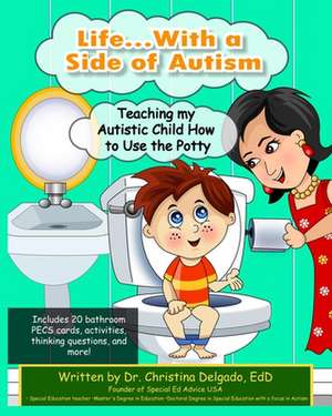 Life... with a Side of Autism: Teaching My Autistic Child How to Use the Potty de Christina Delgado