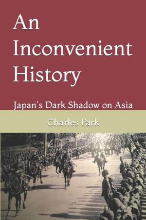 Inconvenient History de Charles Park