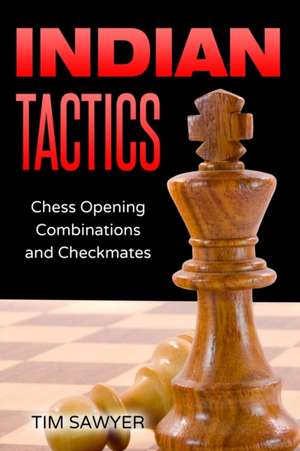Indian Tactics de Tim Sawyer