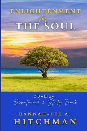 Enlightenment for the Soul: Devotional & Study Book de Patrice Hannah