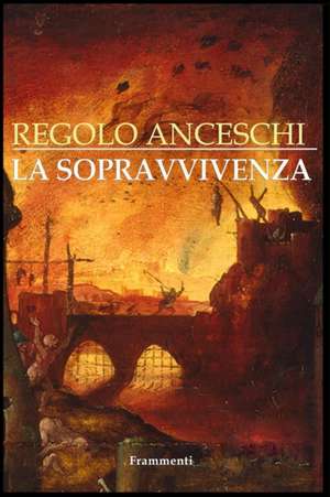 La Sopravvivenza de Regolo Anceschi