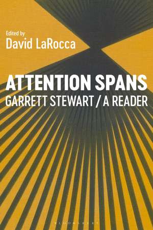 Attention Spans: Garrett Stewart, a Reader de Professor or Dr. Garrett Stewart