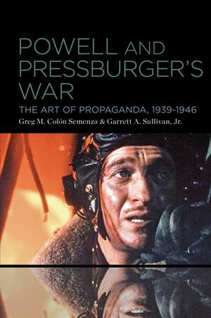 Powell and Pressburger’s War: The Art of Propaganda, 1939-1946 de Professor Greg M. Colón Semenza