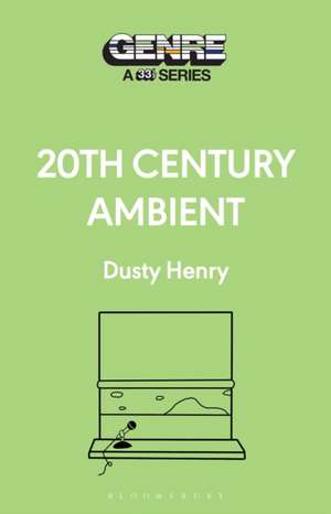 20th Century Ambient de Dusty Henry