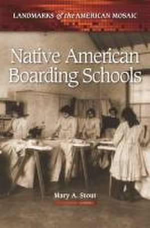 Native American Boarding Schools de Mary A. Stout