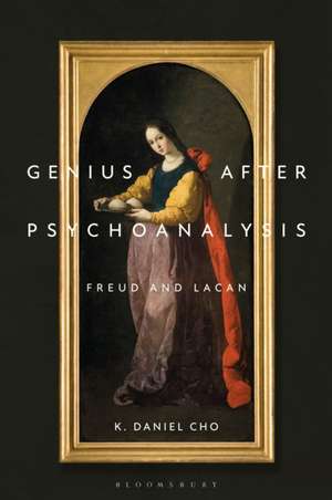 Genius After Psychoanalysis de Professor or Dr. K. Daniel (Otterbein UniversityUSA) Cho