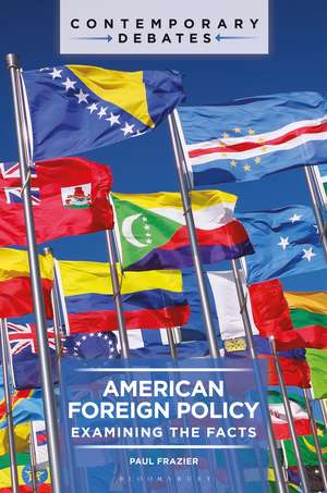 American Foreign Policy: Examining the Facts de Paul Frazier