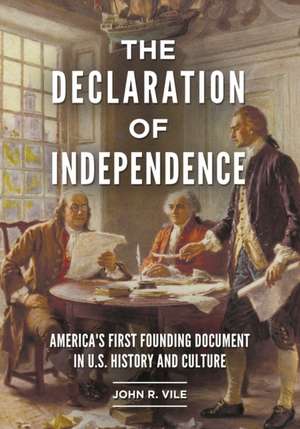 The Declaration of Independence de John R. (Middle Tennessee State UniversityUSA) Vile