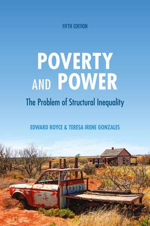 Poverty and Power: The Problem of Structural Inequality de Edward Royce