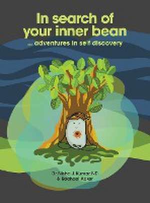 In Search of Your Inner Bean: ... Adventures in Self Discovery de Nisha J. Kumar Nd