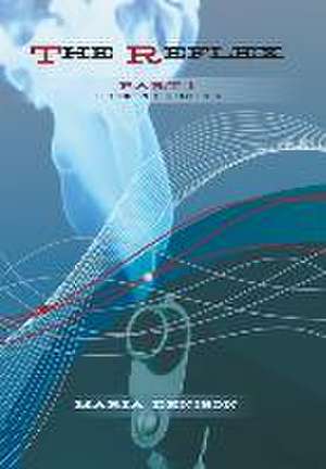 The Reflex Part 1 de Maria Denison