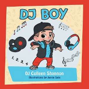 I Am Dj Boy de Dj Colleen Shannon