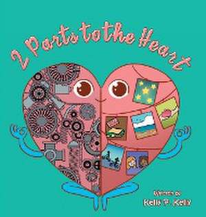 2 Parts to the Heart de Kelly P. Kelly