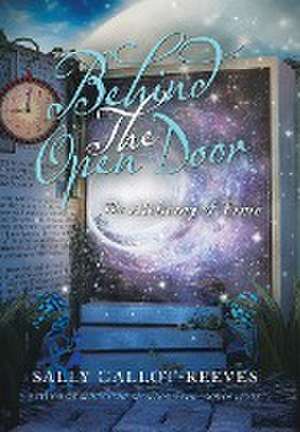 Behind the Open Door de Sally Gallot-Reeves