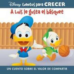 Disney Cuentos Para Crecer a Luis Le Gusta El Básquet (Disney Growing Up Stories Louie Likes Basketball) de Pi Kids