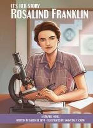 It's Her Story Rosalind Franklin de Karen de Seve