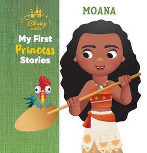 Disney Baby My First Princess Stories Moana de Nicola Deschamps