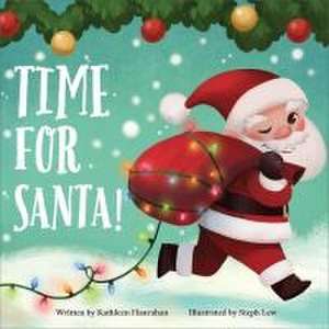 Time for Santa! de Kathleen Hanrahan