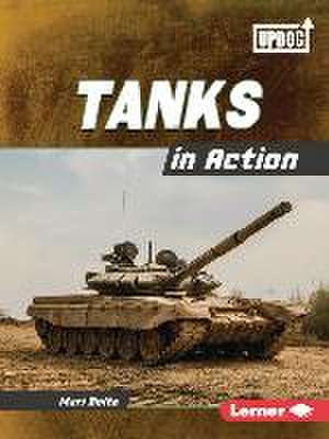 Tanks in Action de Mari Bolte