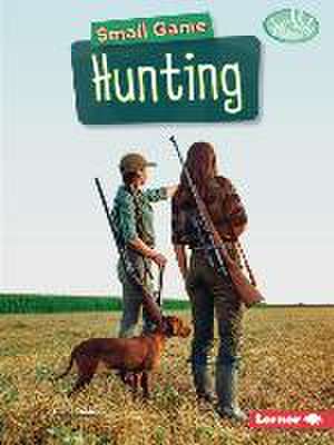 Small Game Hunting de Diane Bailey