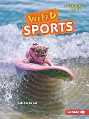 Weird Sports de Brianna Kaiser