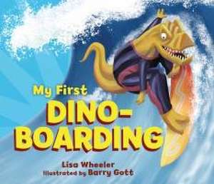 My First Dino-Boarding de Lisa Wheeler